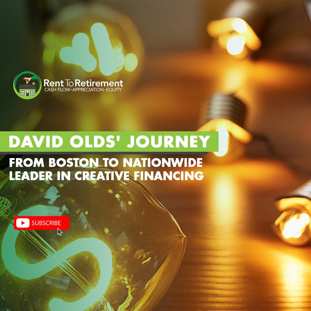 Ep 252 - David Olds' Journey from Boston to Nationwide Leader in Creative Financing