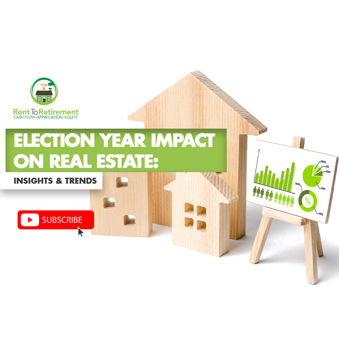 Ep 222 – Election Year Impact on Real Estate: Insights & Trends
