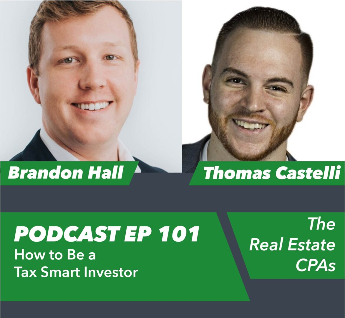 Ep 101 – How to Be a Tax Smart Investor | with The Real Estate CPAs Brandon Hall & Thomas Castelli - Rent To Retirement