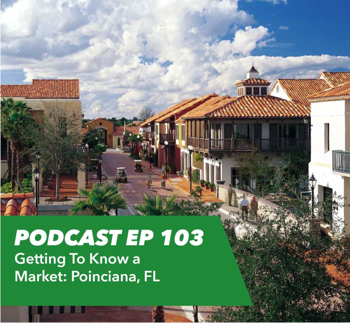 Ep 103 – Getting To Know a Market: Poinciana, FL - Rent To Retirement