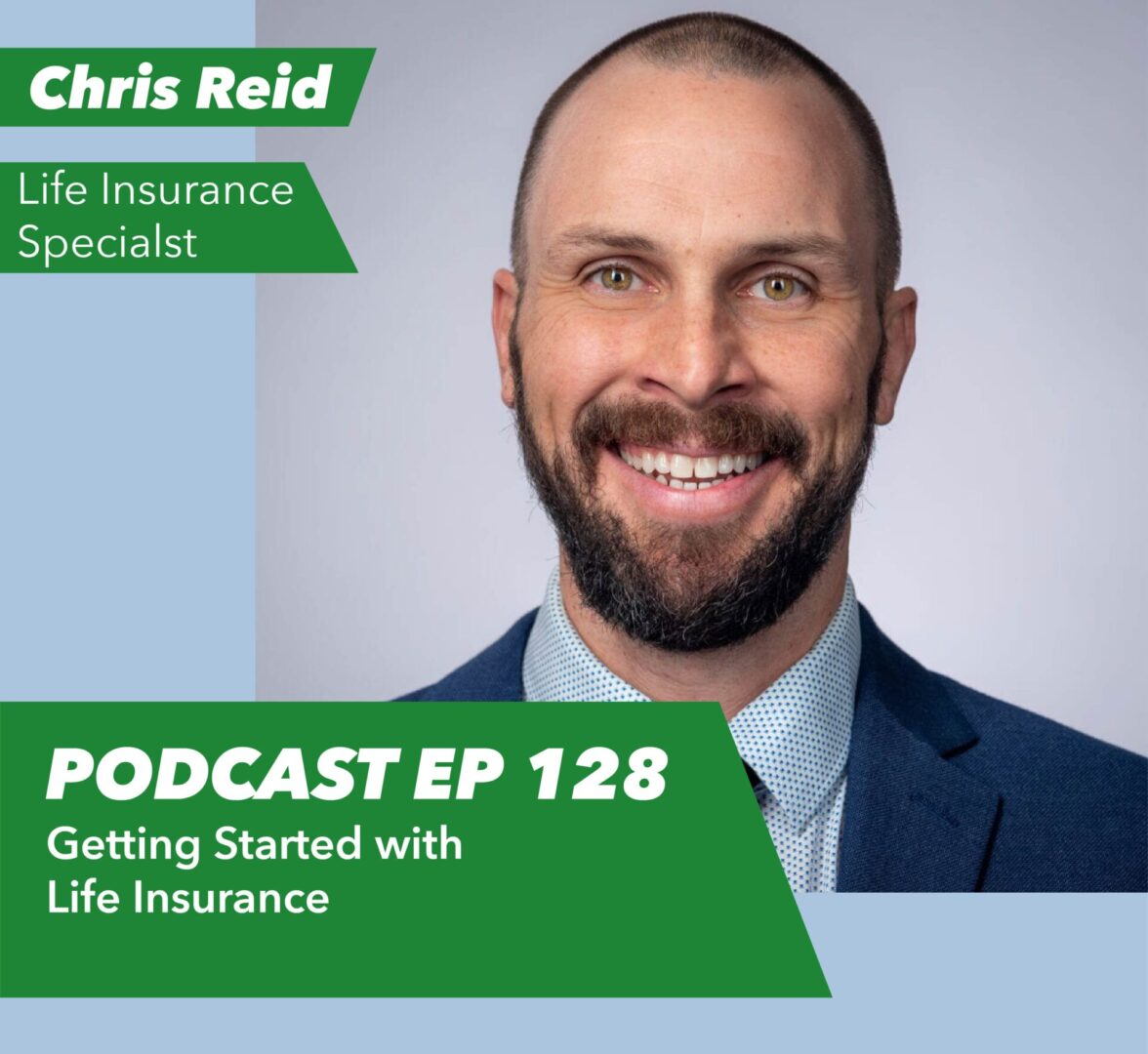 Ep 128 – Getting Started with Life Insurance | with Chris Reid - Rent To Retirement