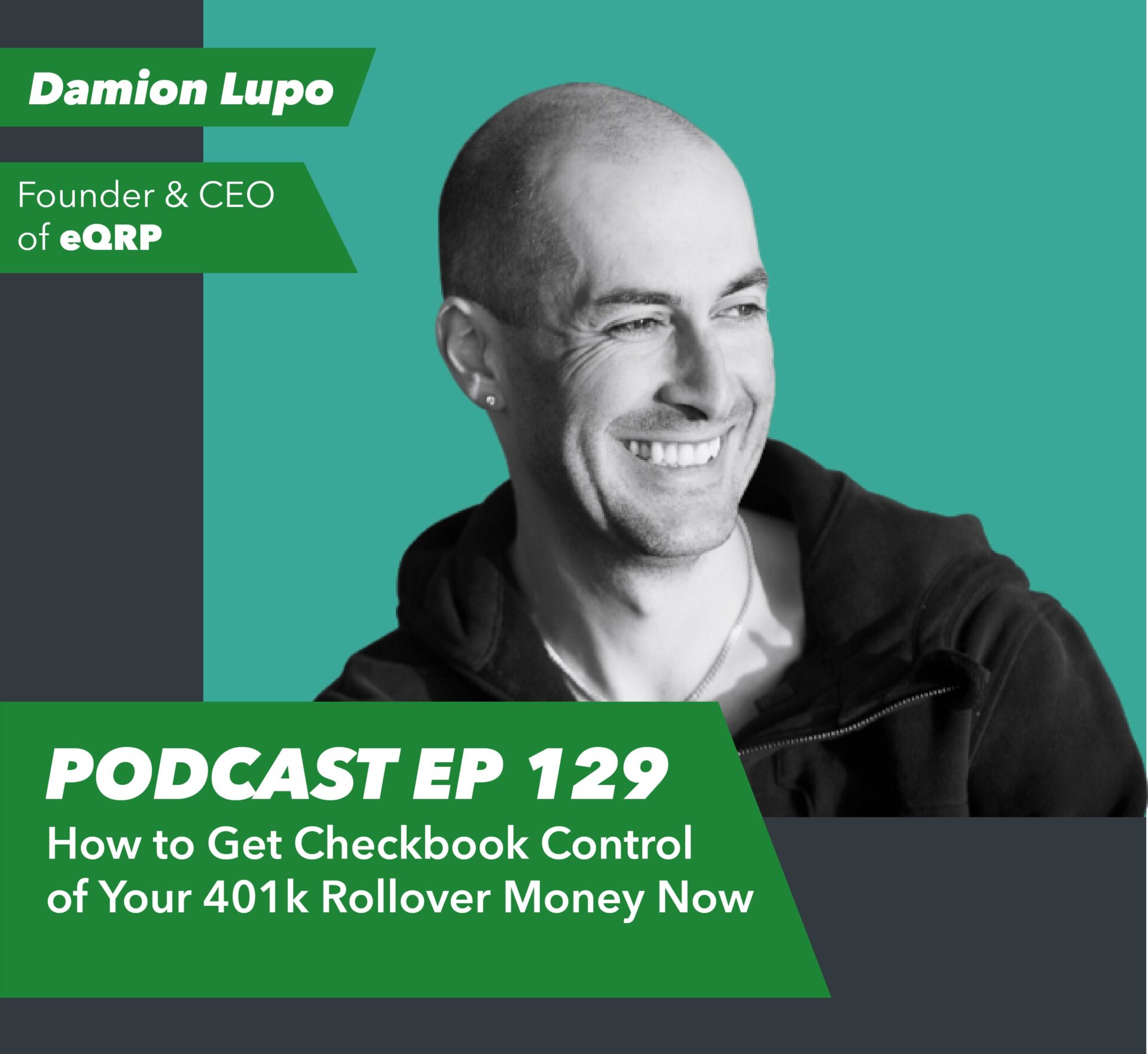 Ep 129 – How to Get Checkbook Control of Your 401k Rollover Money Now | with Damion Lupo - Rent To Retirement