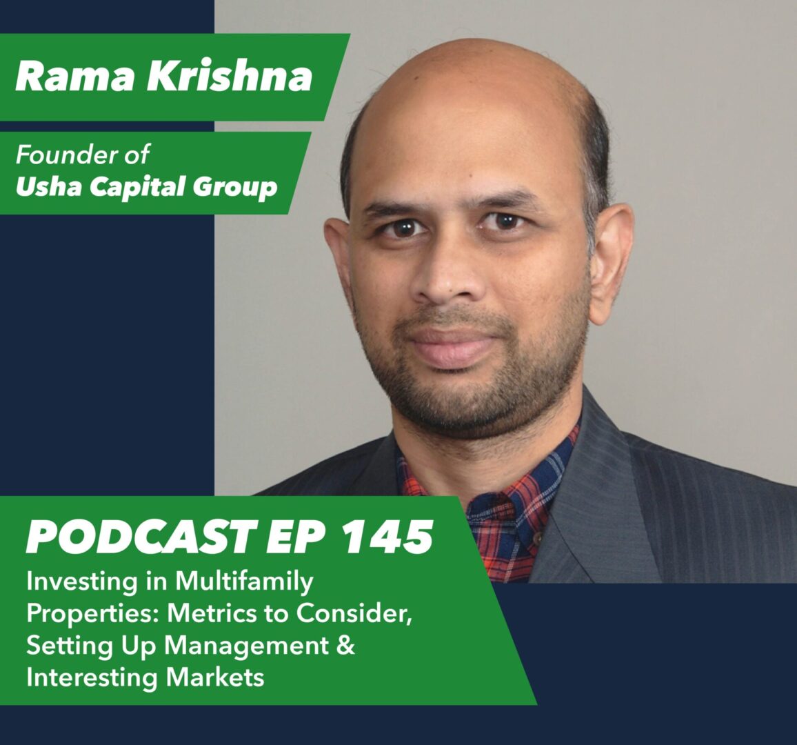 Ep 145 – Investing in Multifamily Properties: Metrics to Consider, Setting Up Management & Interesting Markets with Rama Krishna - Rent To Retirement