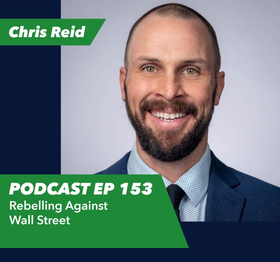 Ep 153 – Rebelling Against Wall Street | with Chris Reid - Rent To Retirement