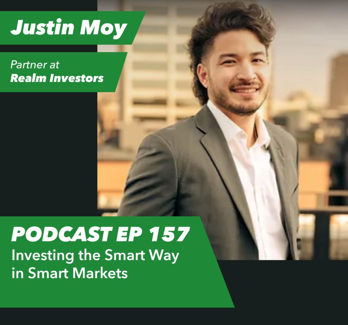 Ep 157 – Investing the Smart Way in Smart Markets | with Justin Moy - Rent To Retirement