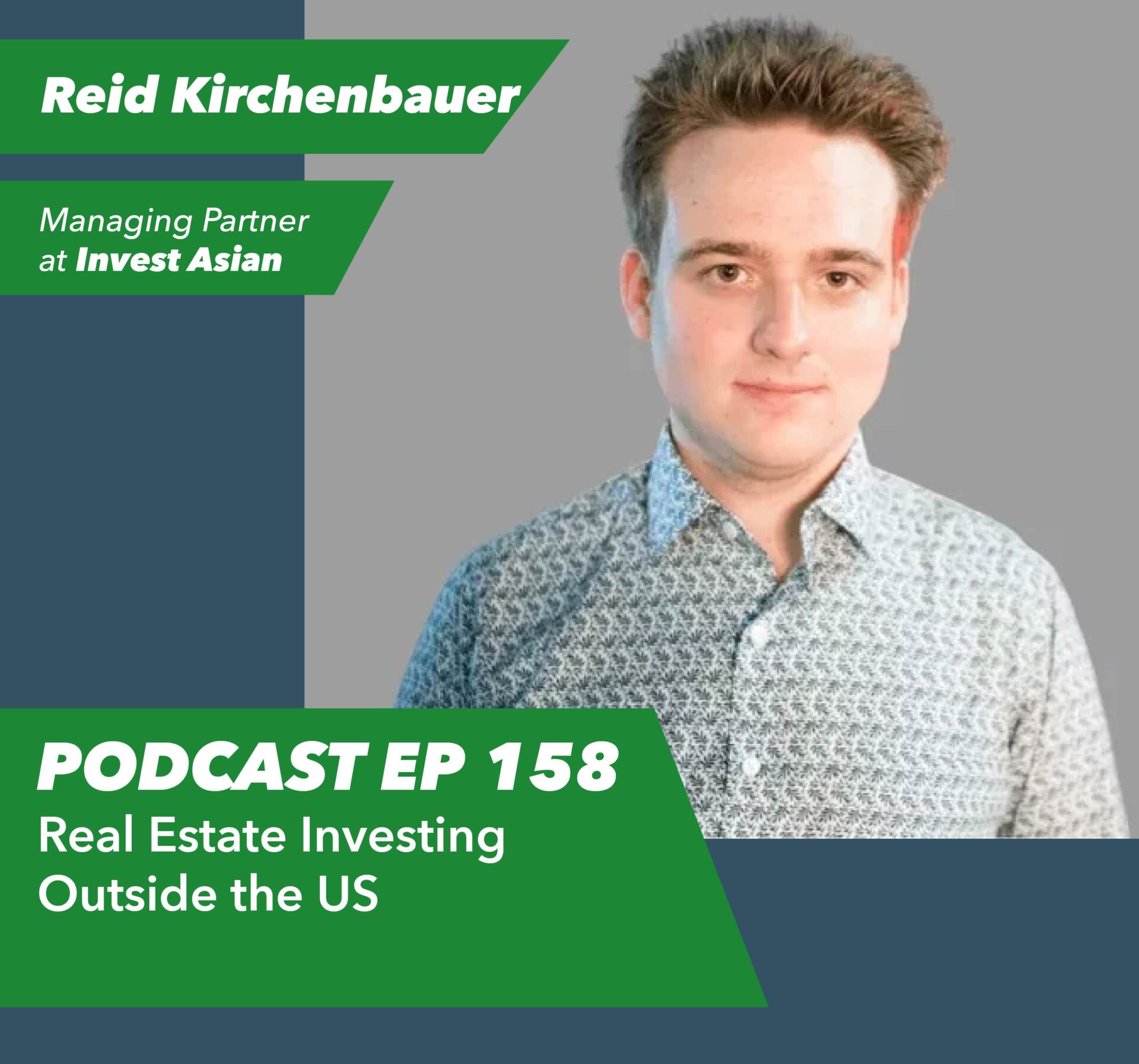 Ep 158 – Real Estate Investing Outside the US | with Reid Kirchenbauer - Rent To Retirement