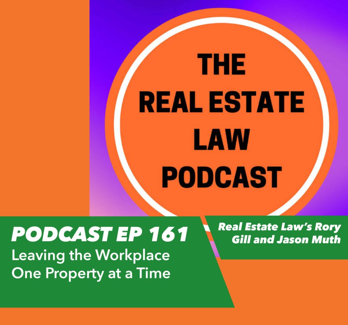 Ep 161 – Leaving the Workplace One Property at a Time | with Real Estate Law’s Rory Gill and Jason Muth - Rent To Retirement