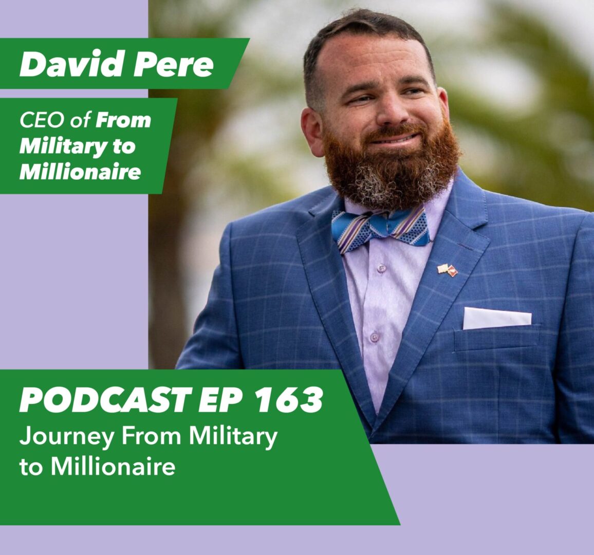 Ep 163 – Journey From Military to Millionaire | with David Pere - Rent To Retirement