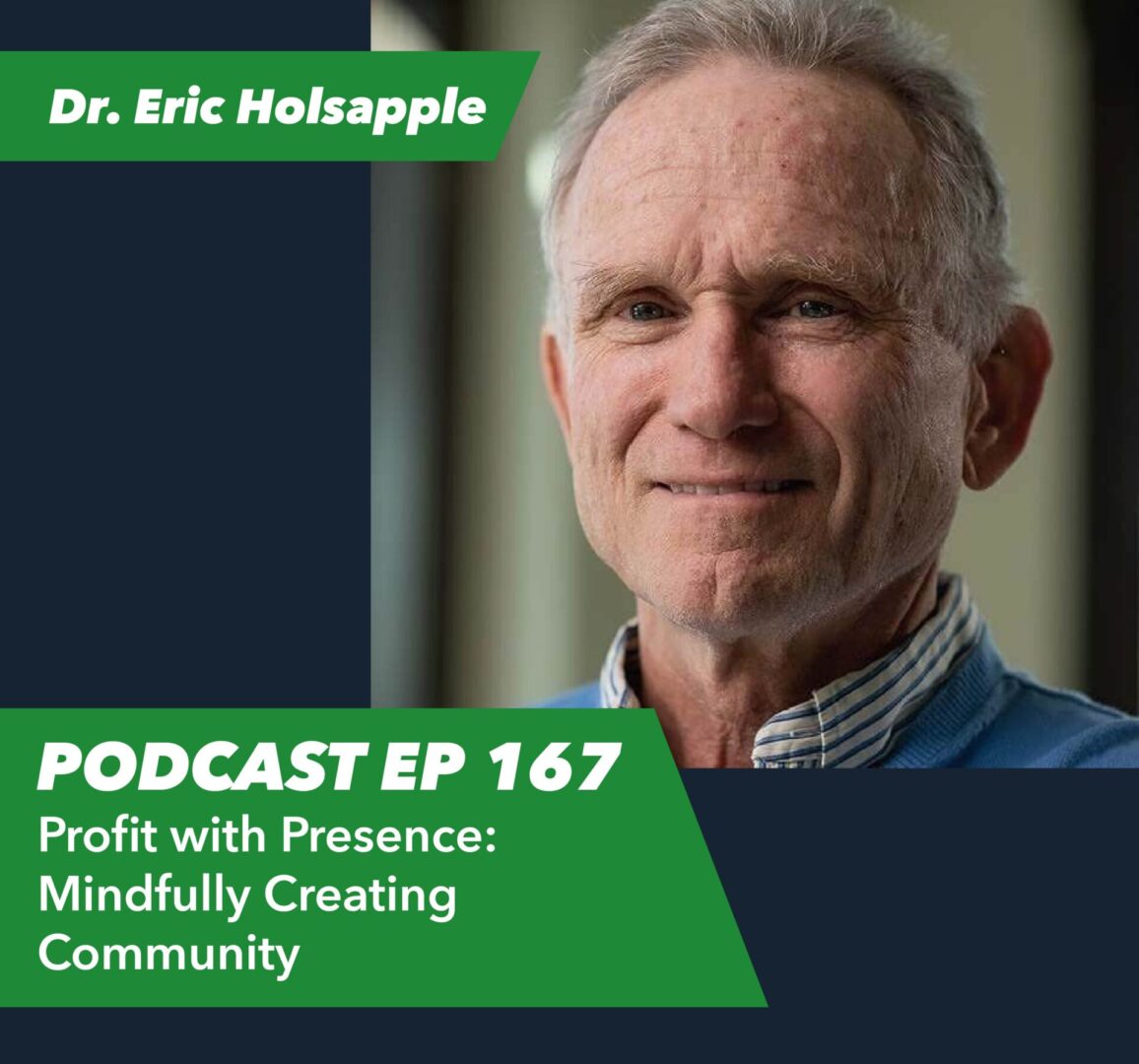 Ep 167 – Profit with Presence: Mindfully Creating Community | with Dr. Eric Holsapple - Rent To Retirement