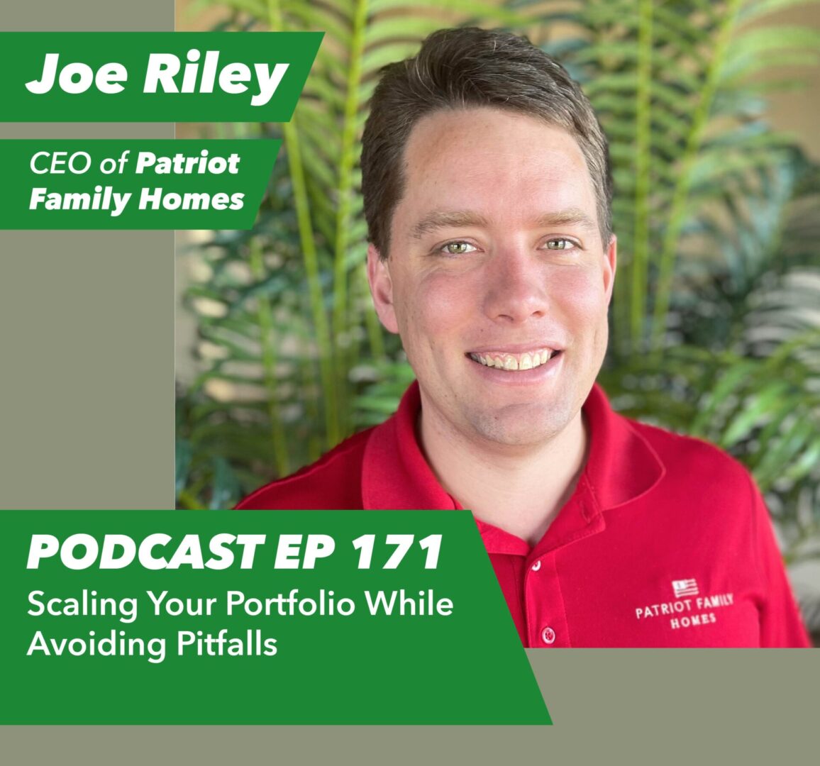 Ep 171 – Scaling Your Portfolio While Avoiding Pitfalls | with Joe Riley - Rent To Retirement