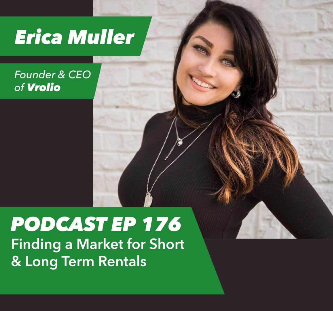 Ep 176 – Finding a Market for Short & Long Term Rentals | with Erica Muller - Rent To Retirement