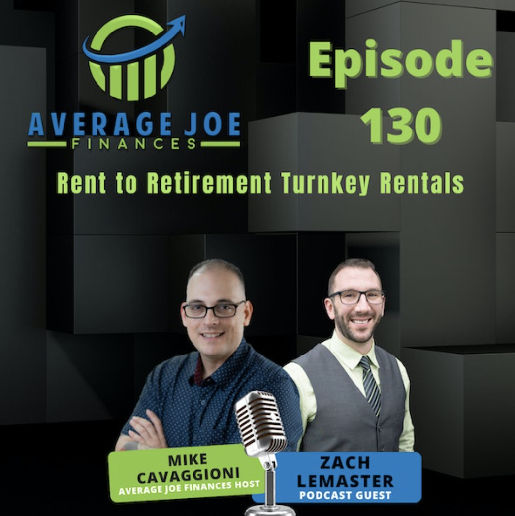 Zach Lemaster on the Average Joe Podcast Ep 130 - Rent To Retirement