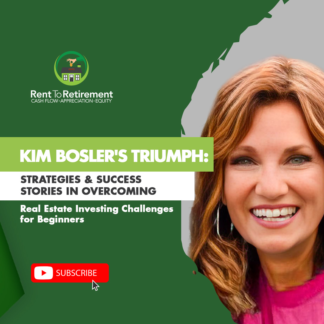 Ep 212 – Kim Bosler's Triumph: Strategies & Success Stories in Overcoming Real Estate Investing Challenges