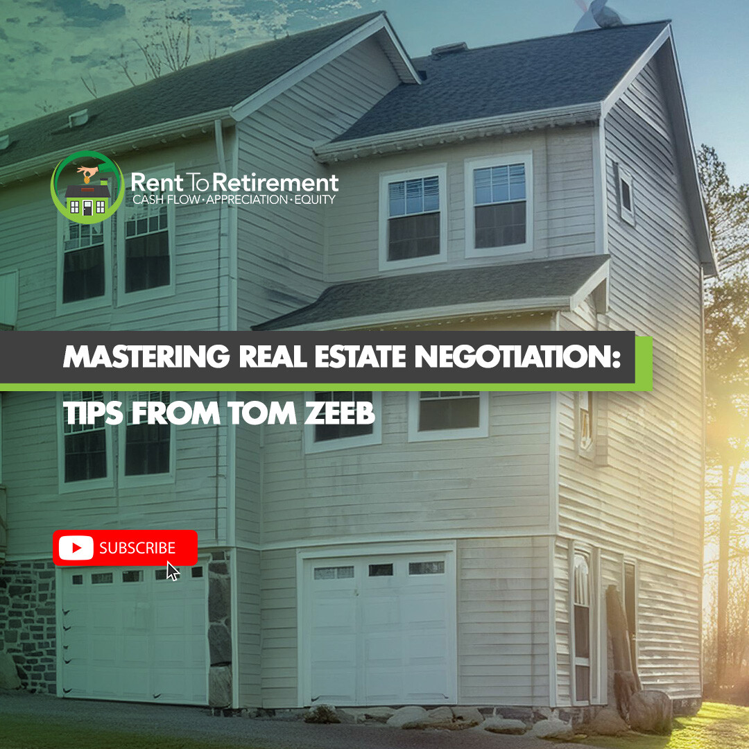 Ep 245 - Mastering Real Estate Negotiation: Tips from Tom Zeeb