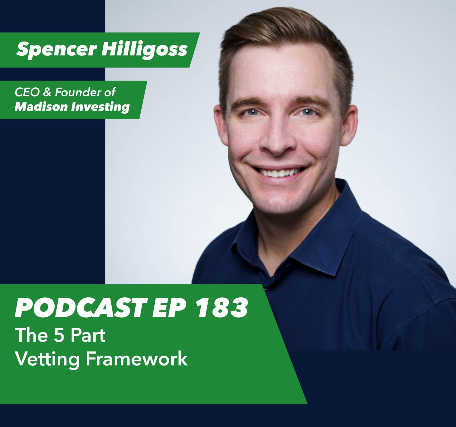 Ep 183 – The 5 Part Vetting Framework with Spencer Hilligoss