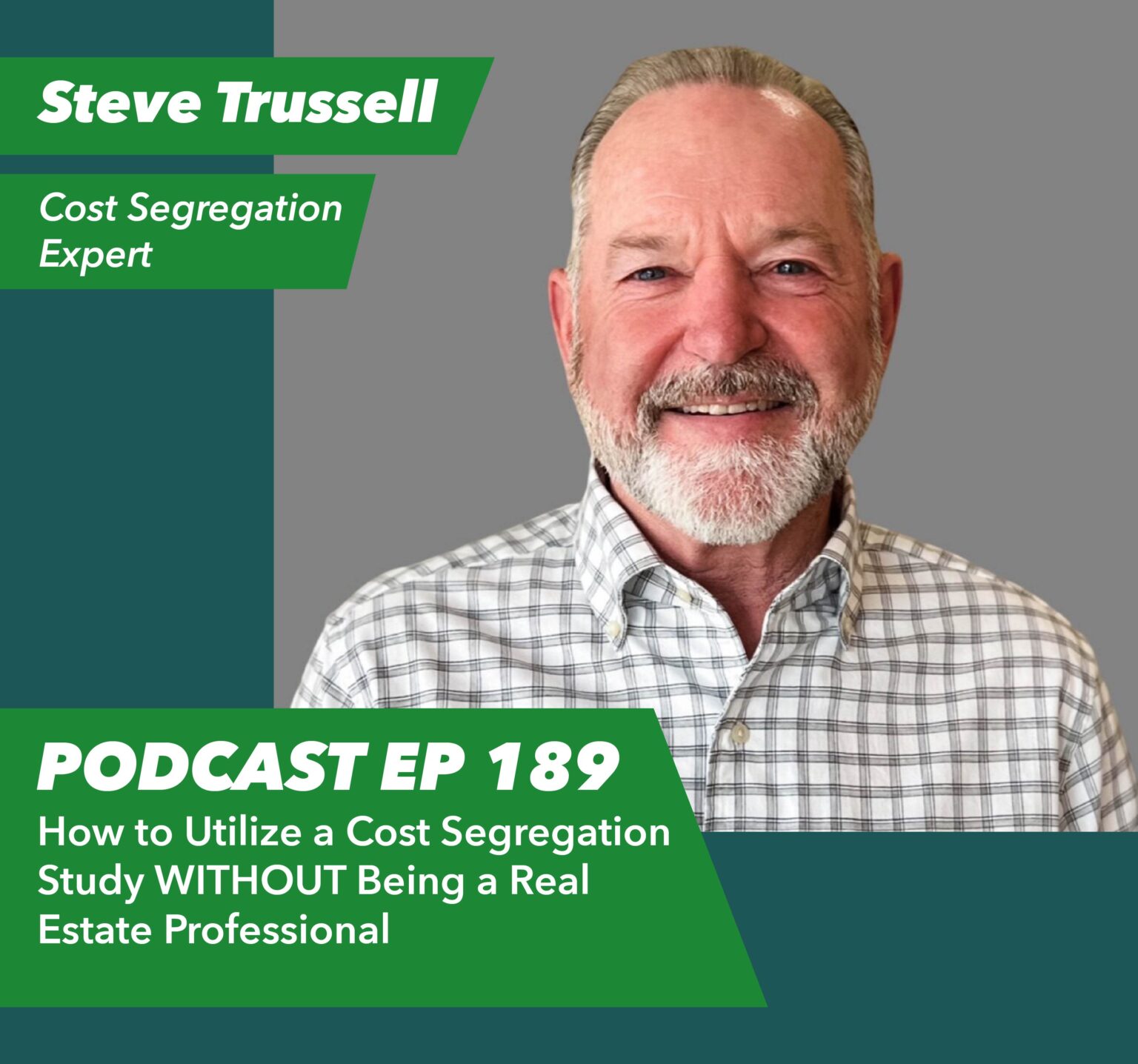 Ep 189 – How to Utilize a Cost Segregation Study WITHOUT Being a Real Estate Professional