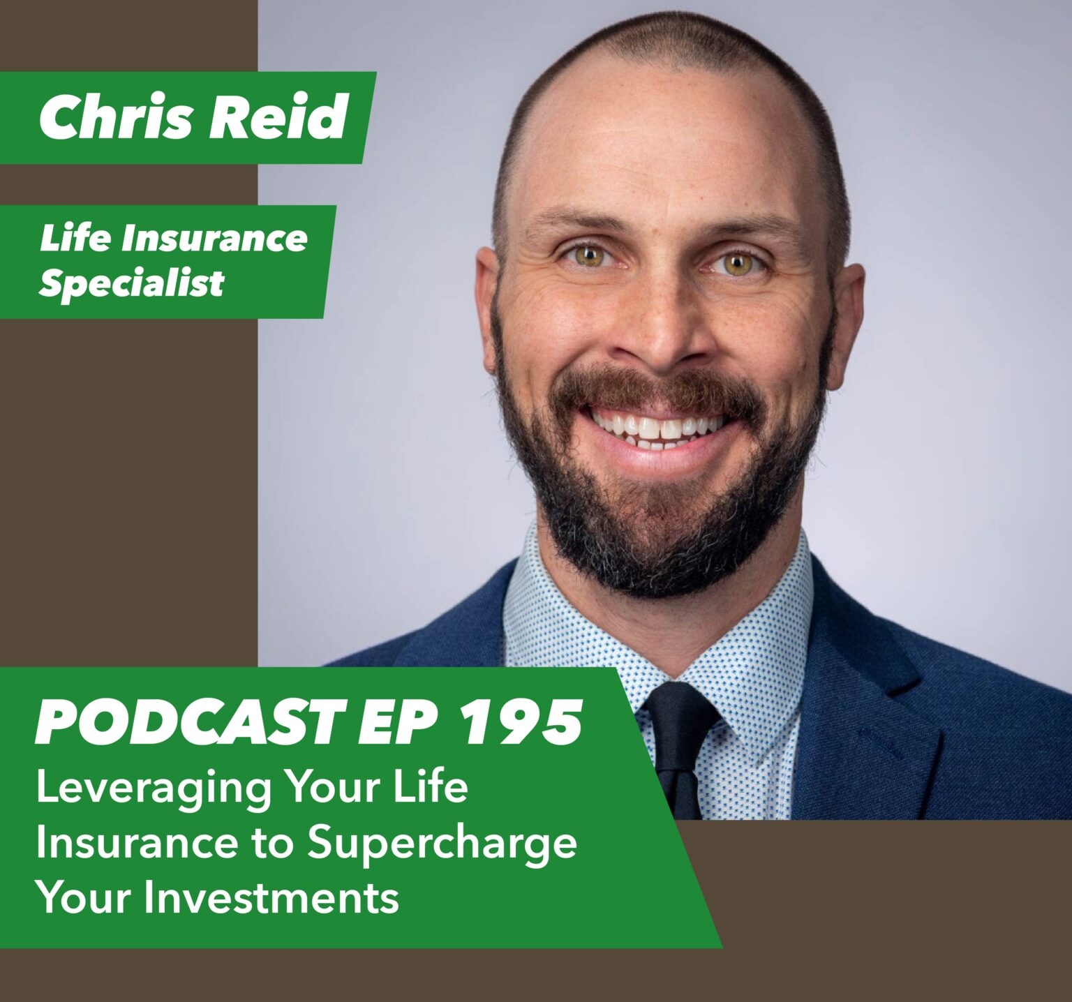 Ep 195 – Leveraging Your Life Insurance to Supercharge Your Investments with Chris Reid