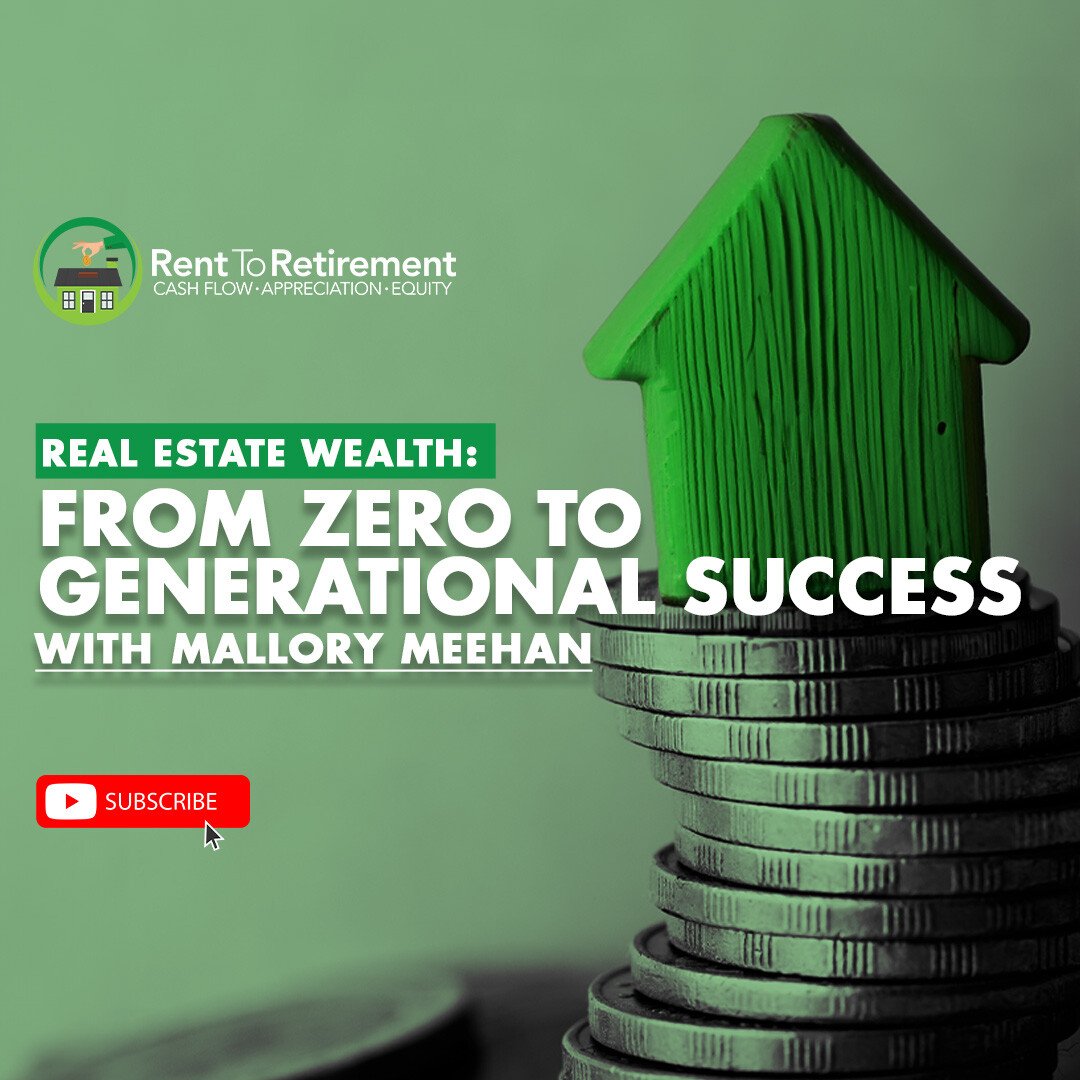 Ep 263 - Real Estate Wealth: From Zero to Generational Success with Mallory Meehan 🏡💼