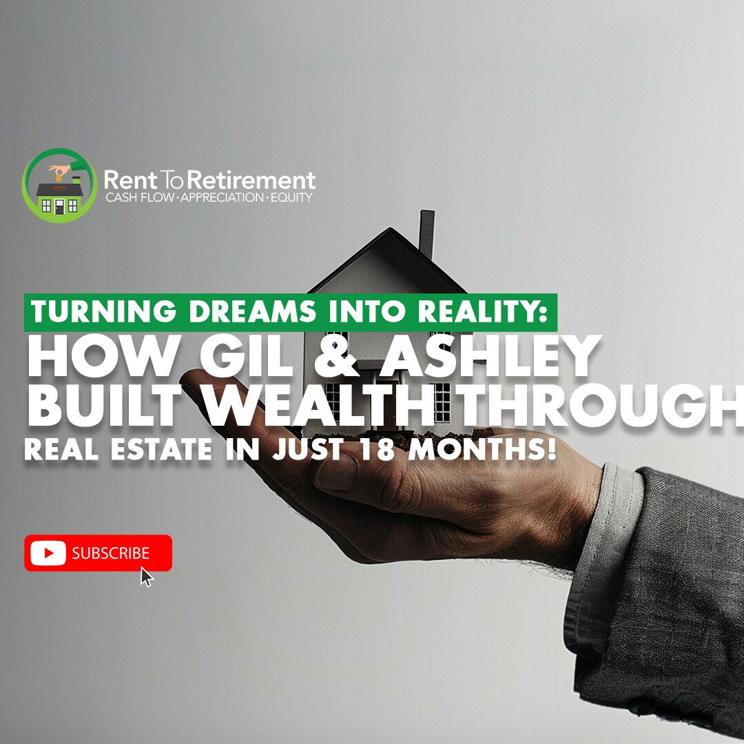 Ep 261 - Turning Dreams Into Reality: How Gil & Ashley Built Wealth Through Real Estate in Just 18 Months!