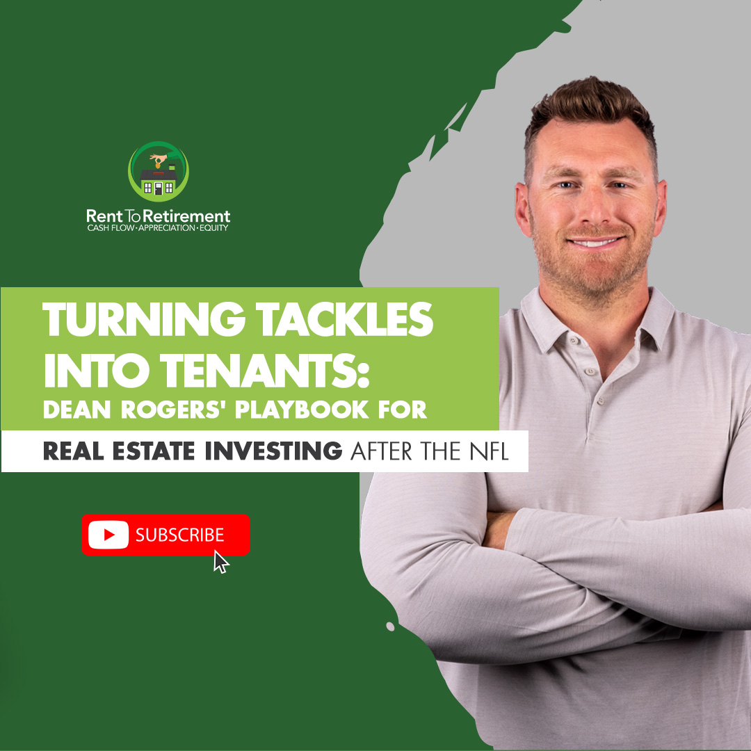 Ep 228 - Turning Tackles into Tenants: Dean Rogers' Playbook for Real Estate Investing After the NFL