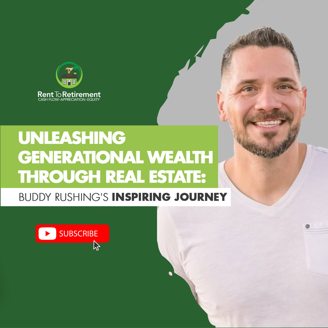 Ep 227 - Unleashing Generational Wealth Through Wealth: Buddy Rushing's Inspiring Journey